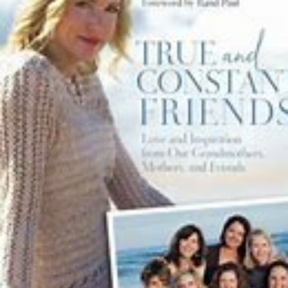 True and Constant Friends: Love and Inspiration from Our Grandmothers Book NDC - Picture 1 of 1